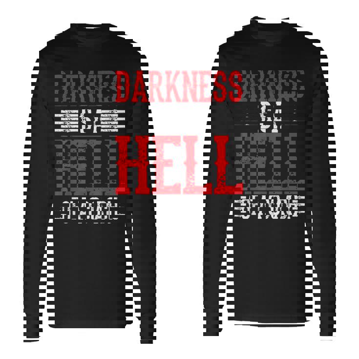 Darkness Is A Hell Of A Coach やる気を引き出す考え方 長袖Tシャツ