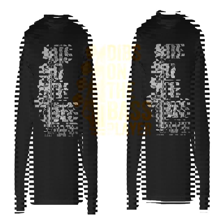 Dibs On The Bass Player ギターミュージシャン 長袖Tシャツ