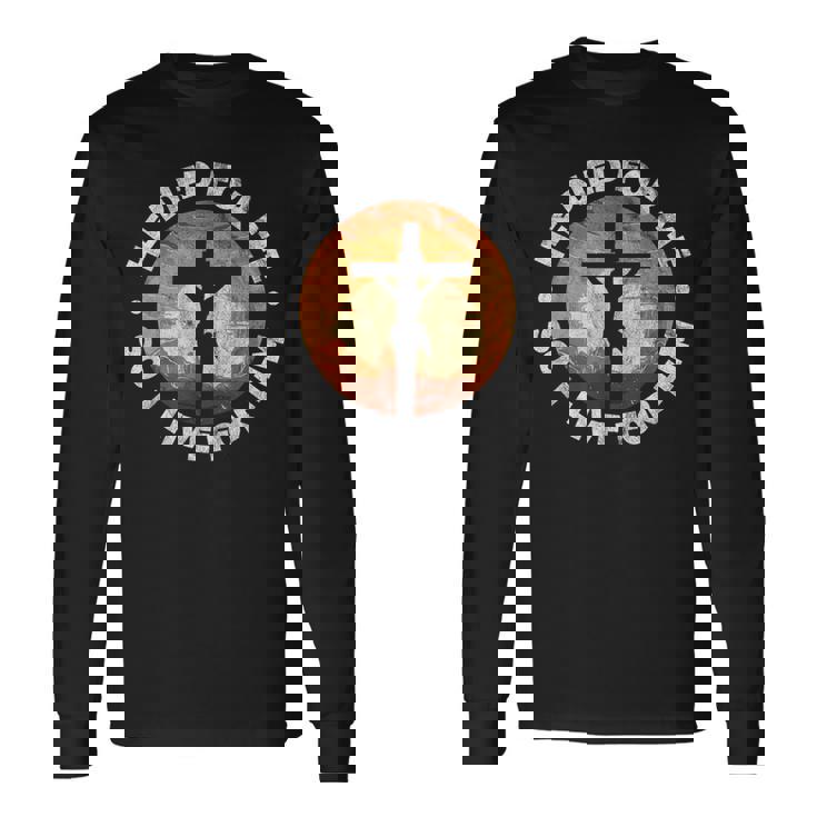 He Died For Me Ando I Live For Him クリスチャン イエス クロス 長袖Tシャツ