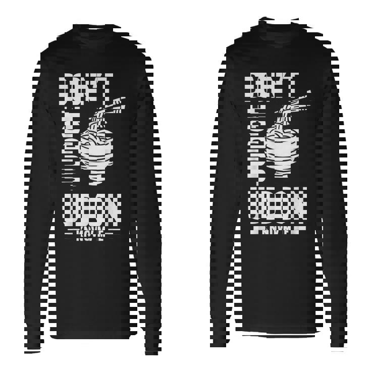 Don't Judge Me うどん Know Me おもしろ 日本食品 みそ麺 長袖Tシャツ