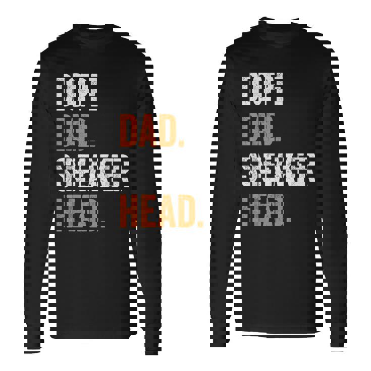 Dope Dad Sneaker Head Gag Father's Day Long Sleeve T-Shirt