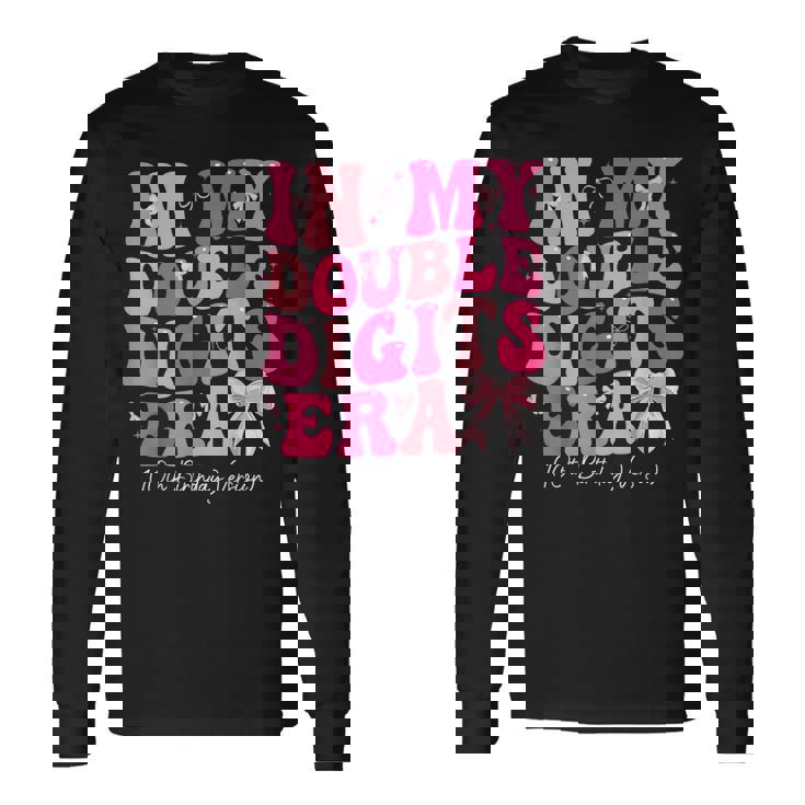 In My Double Digits Era 10Th Birthday Version Coquette Bow Long Sleeve T-Shirt