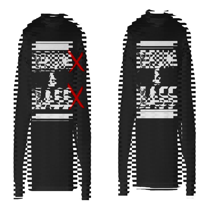Drum And Bass Rum And Ass 長袖Tシャツ