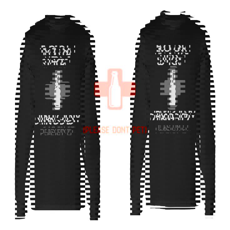 Emotional Support Drinking Buddy Adult Drinking Long Sleeve T-Shirt