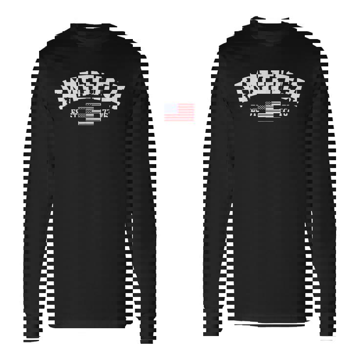 Est 1776 Patriotic Us American Flag 4Th Of July America Long Sleeve T-Shirt