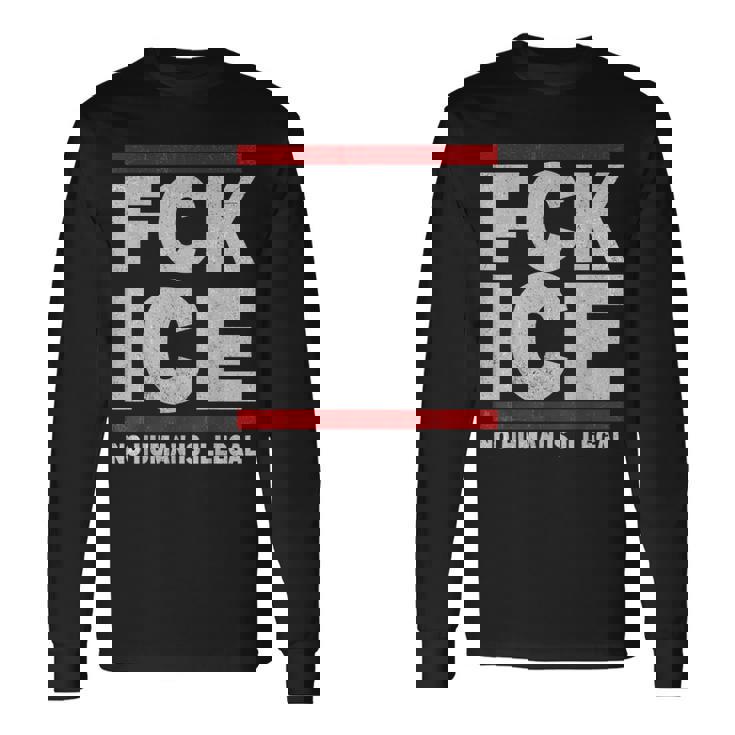 F-Ck Ice No Human Is Illegal Retro Long Sleeve T-Shirt