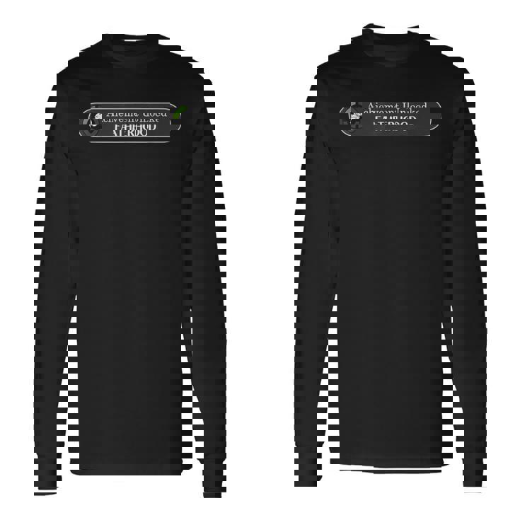 First Time Dad Achievement Unlocked Fatherhood 長袖Tシャツ