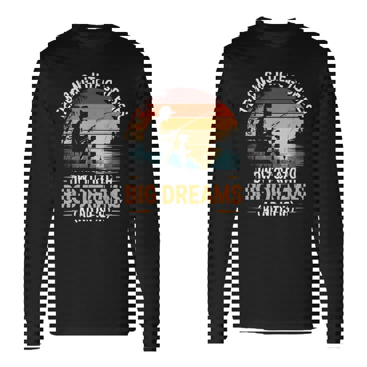 Fishing Dad How Catch Big Dreams 面白い父の日のギフト 長袖Tシャツ