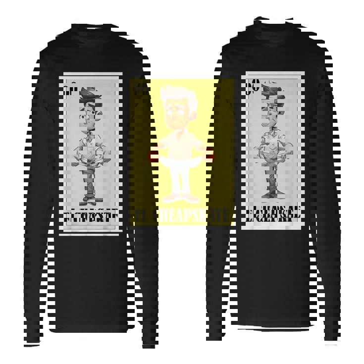 Mexican Nickname El Cheapskate 長袖Tシャツ
