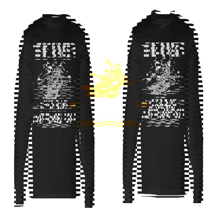 The River Is Calling Water Rafting 川 ラフティング 長袖Tシャツ