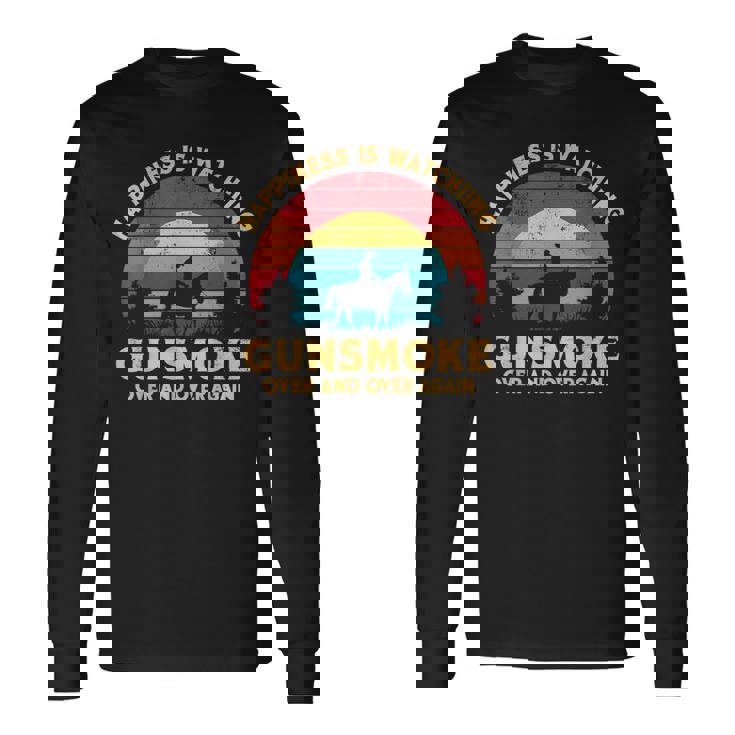 Happiness Is Watching Gunsmoke Over And Over Again Cowboys 長袖Tシャツ