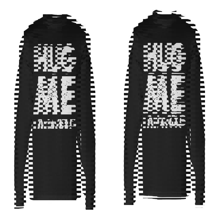 Hug Me I'm Famous ファニーハガー 長袖Tシャツ