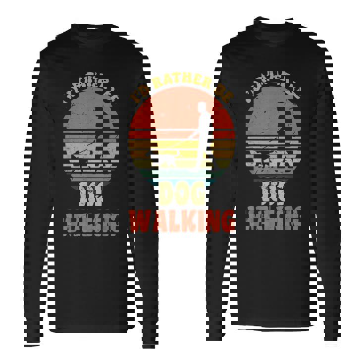I'd Rather Be Dog Walking レトロ ラブドッグウォーカー 長袖Tシャツ