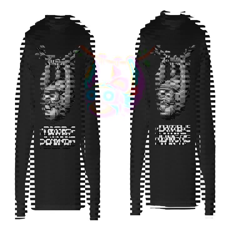 I'd Rather Be Playing Tag 長袖Tシャツ