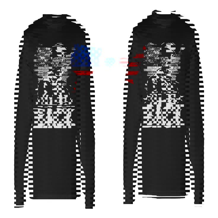 I'll Be Back Trump 2024 アメリカ大統領選挙トランプ 長袖Tシャツ