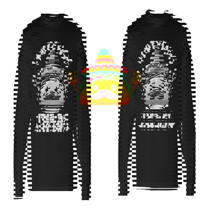 I'm Into Fitness Fit'ness Taco In My Mouth ジム おもしろタコス 長袖Tシャツ