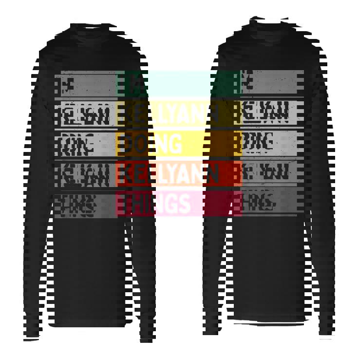 I'm Kellyann Doing Kellyann Things 面白い 名言 長袖Tシャツ