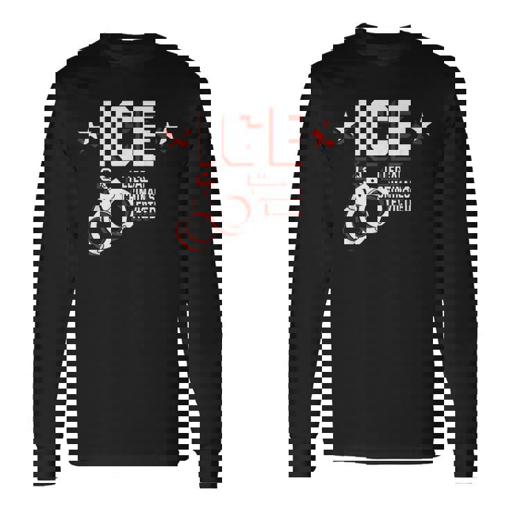 Ice Illegal Criminals Evicted Long Sleeve T-Shirt