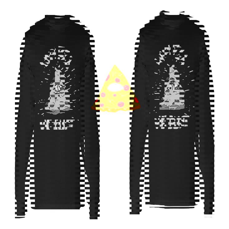 In Pizza We Trust Alleeing Eye Illuminati Faith 長袖Tシャツ