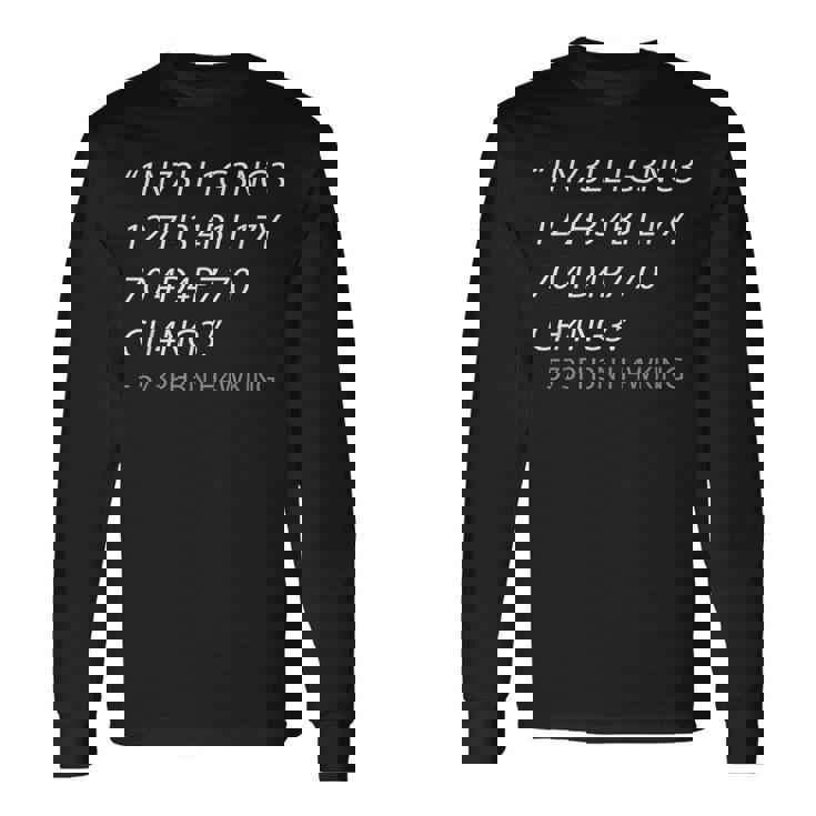 Intelligence Is The Ability To Adapt To Change 長袖Tシャツ