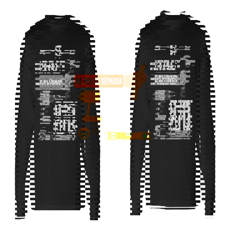 It's If Renault Can't Fix It No One Is 長袖Tシャツ