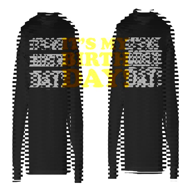 It's My Birthday 長袖Tシャツ ギフトのアイデア