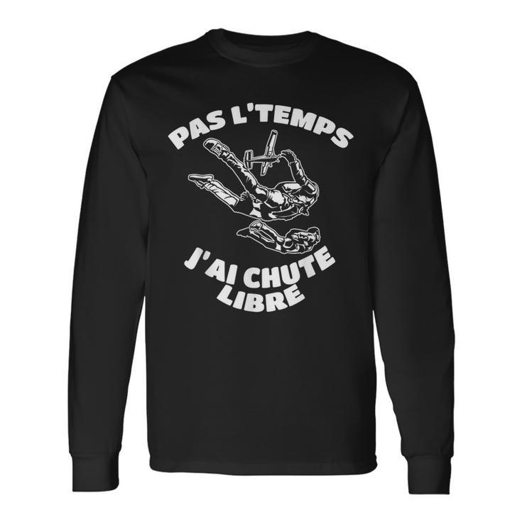Je Peux Pas J'ai Chute Libre Parachutisme T-shirt à manches longues