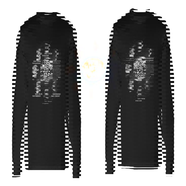 Just A Phase Moon 月面宇宙科学愛好家 天文学惑星 長袖Tシャツ