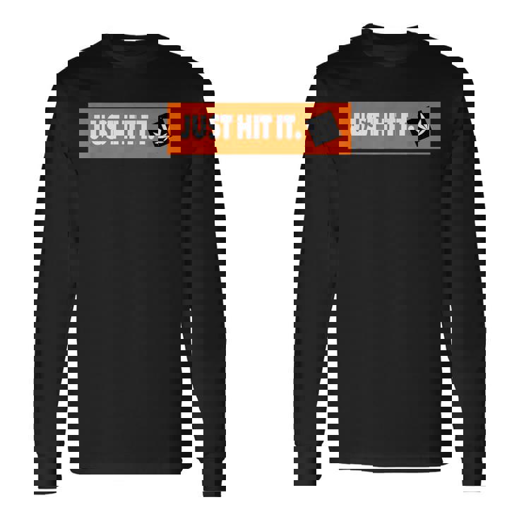 Just Hit It 420 マリファナ 大麻 雑草 喫煙 長袖Tシャツ