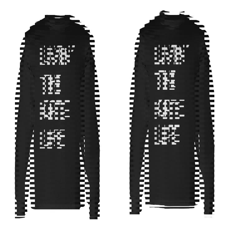 Kate の人生を生きている Kate 長袖Tシャツ