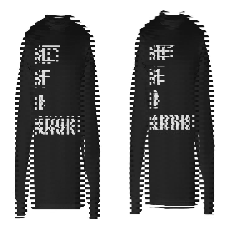 Kurashiki Chugoku で会いましょう 日本 長袖Tシャツ ギフトのアイデア