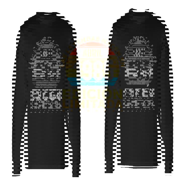 Las Leyendas Nacen En Abril De 1985 40 Años Cumpleaños Camiseta de manga larga
