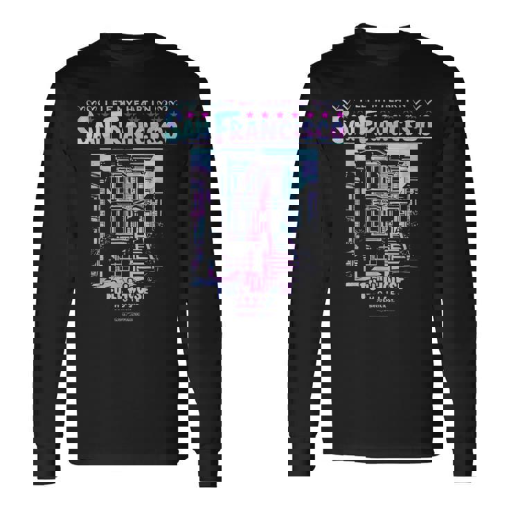 I Left My Heart Inan Francisco Full House 長袖Tシャツ