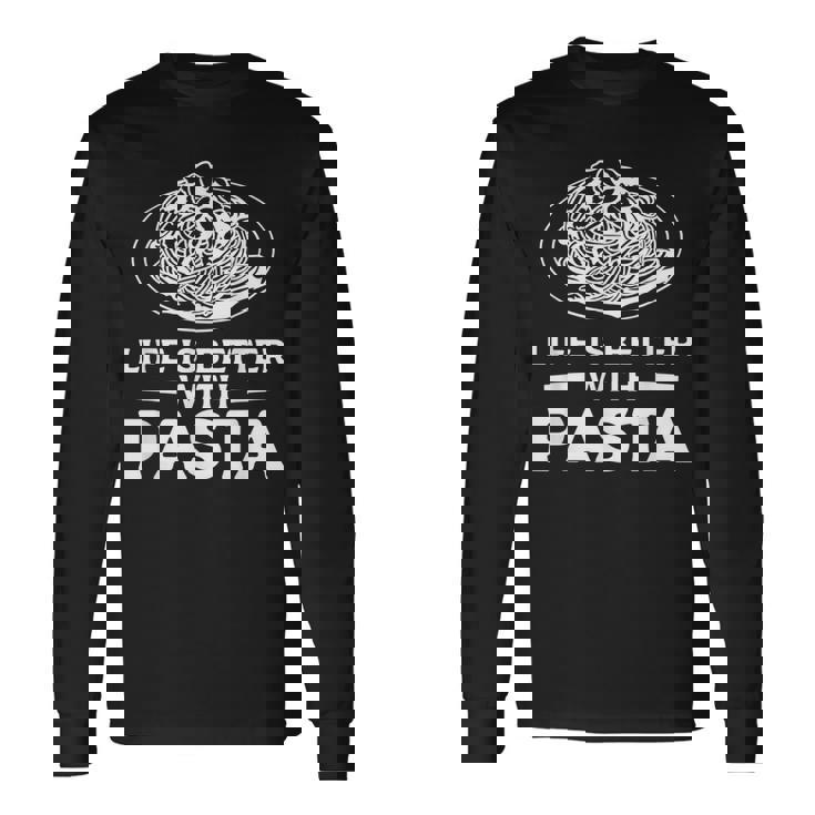 Life Is Better With パスタ スパゲッティ イタリア料理好き 長袖Tシャツ ギフトのアイデア