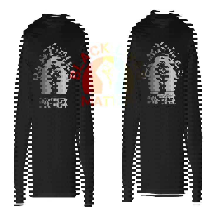 Lives Matter Raised Fist Retrointage No Racism 長袖Tシャツ