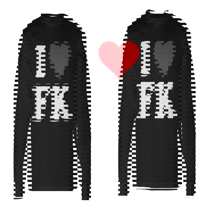 I Love Fk Initials I Heart FK First Last Name F K 長袖Tシャツ