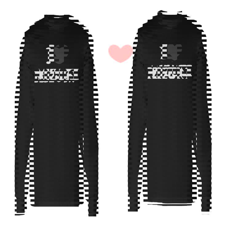 I Love Mizuki 私は愛する Mizuki 長袖Tシャツ