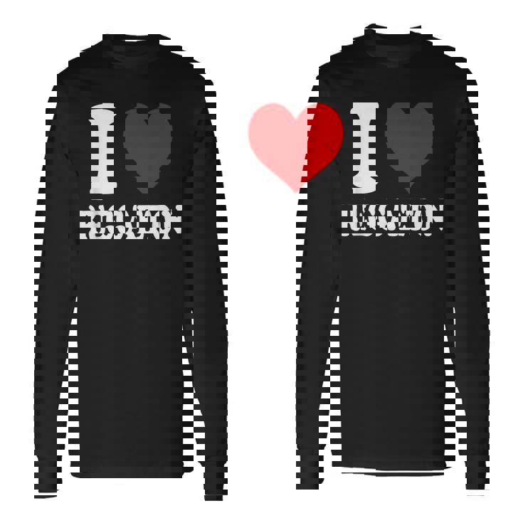 I Love Reggaeton Music 長袖Tシャツ