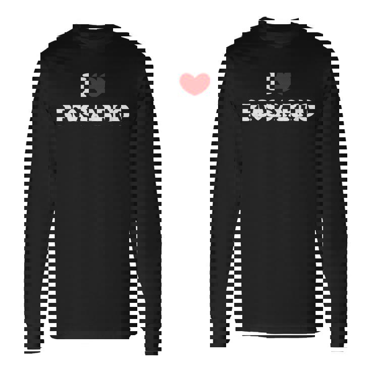 I Love Rosario 私は愛する Rosario 長袖Tシャツ