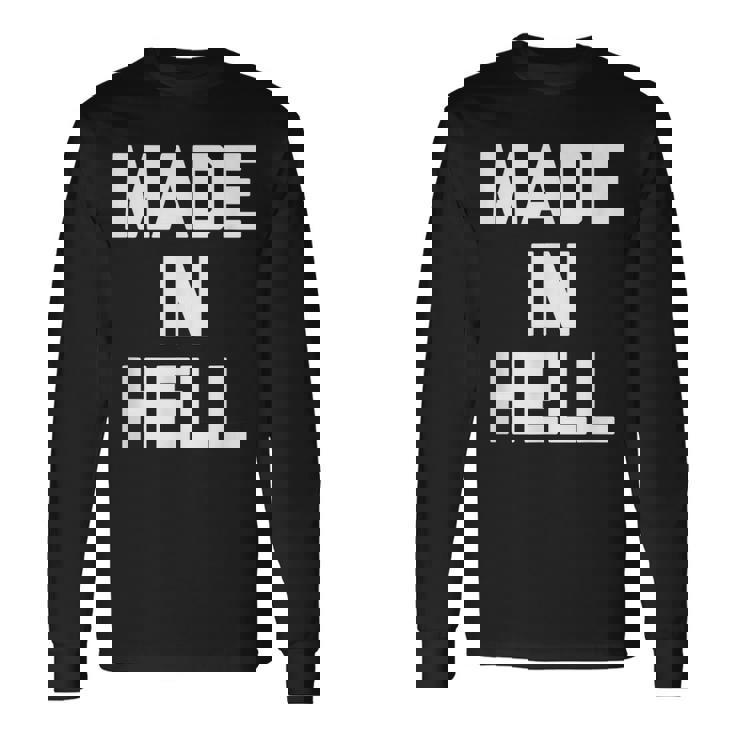 Made In Hell 面白いことわざ皮肉なノベルティ クール 長袖Tシャツ