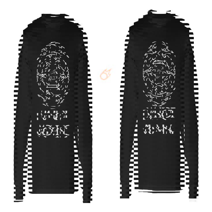 Mage I'm Not Moving Ley Linesファニーミーム 長袖Tシャツ