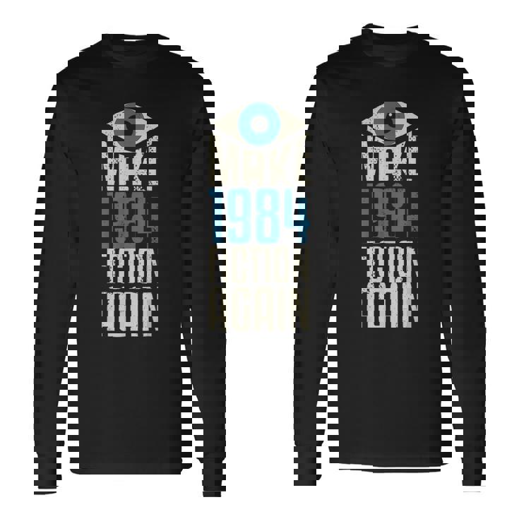 Make 1984 Fiction Again Libertarian Big Brother。 長袖Tシャツ