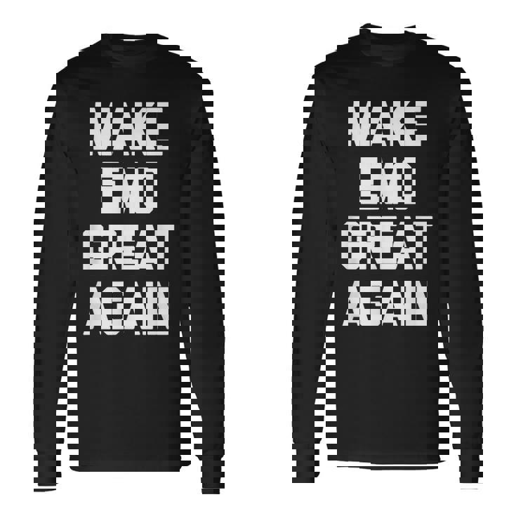Make Emo Great Again インディーズミュージックエモ 長袖Tシャツ