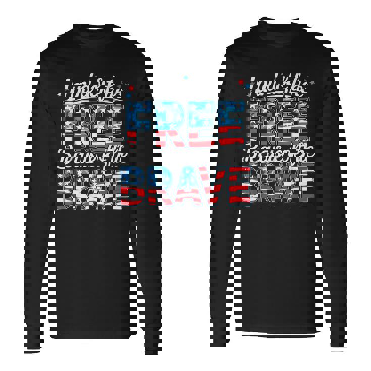 Memorial Day Land Of The Free Because Of Brave Us Flag Long Sleeve T-Shirt