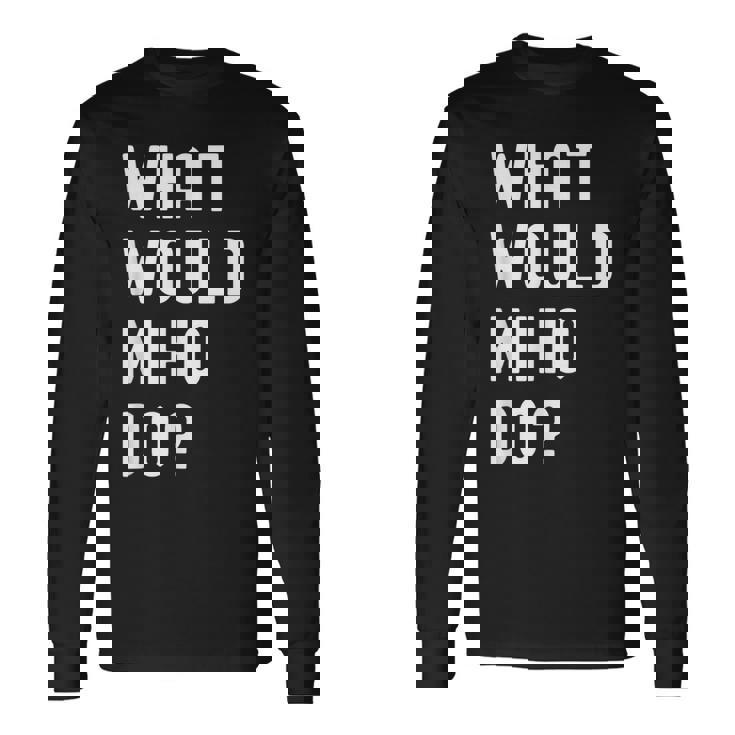 Miho ならどうするだろうか 長袖Tシャツ