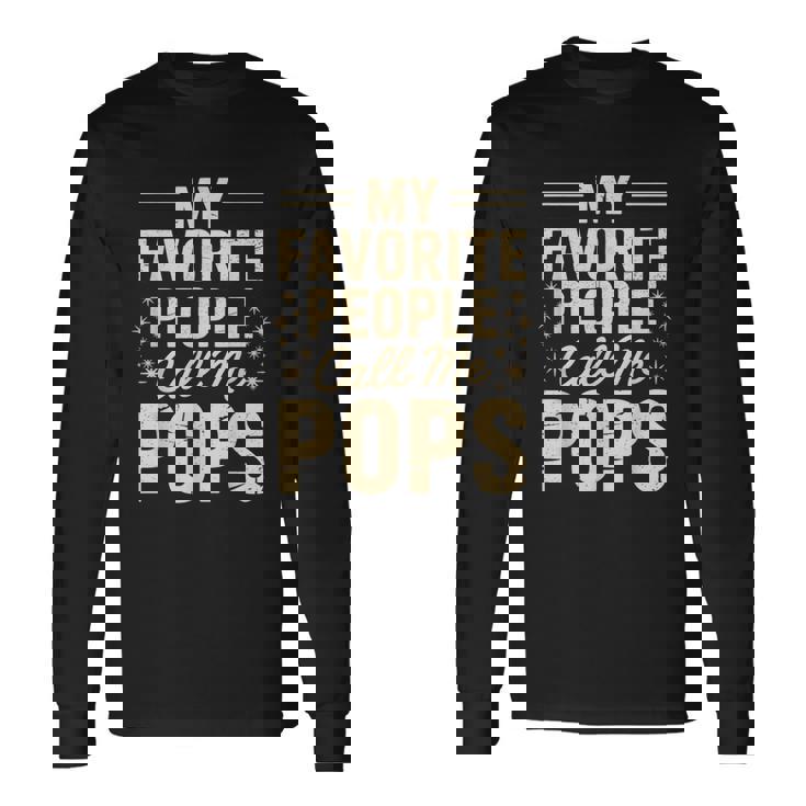 My Favorite People Call Me Pops Fathers Day 長袖Tシャツ