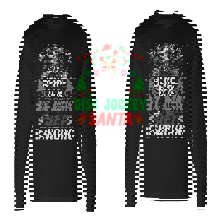 Be Nice To The Disc Jockeyanta Dj Disc Jockey Christmas 長袖Tシャツ