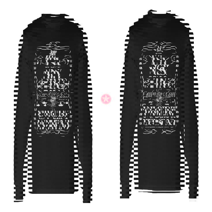 Nissy Name Its A Nissy Thing You Wouldn't Understanding 長袖Tシャツ