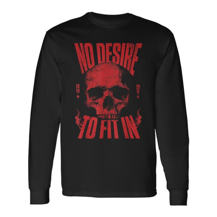 No Desire To Fit In Skull Long Sleeve T-Shirt - Thegiftio UK