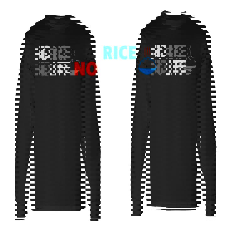 No Rice No Life シャツ 長袖Tシャツ ギフトのアイデア
